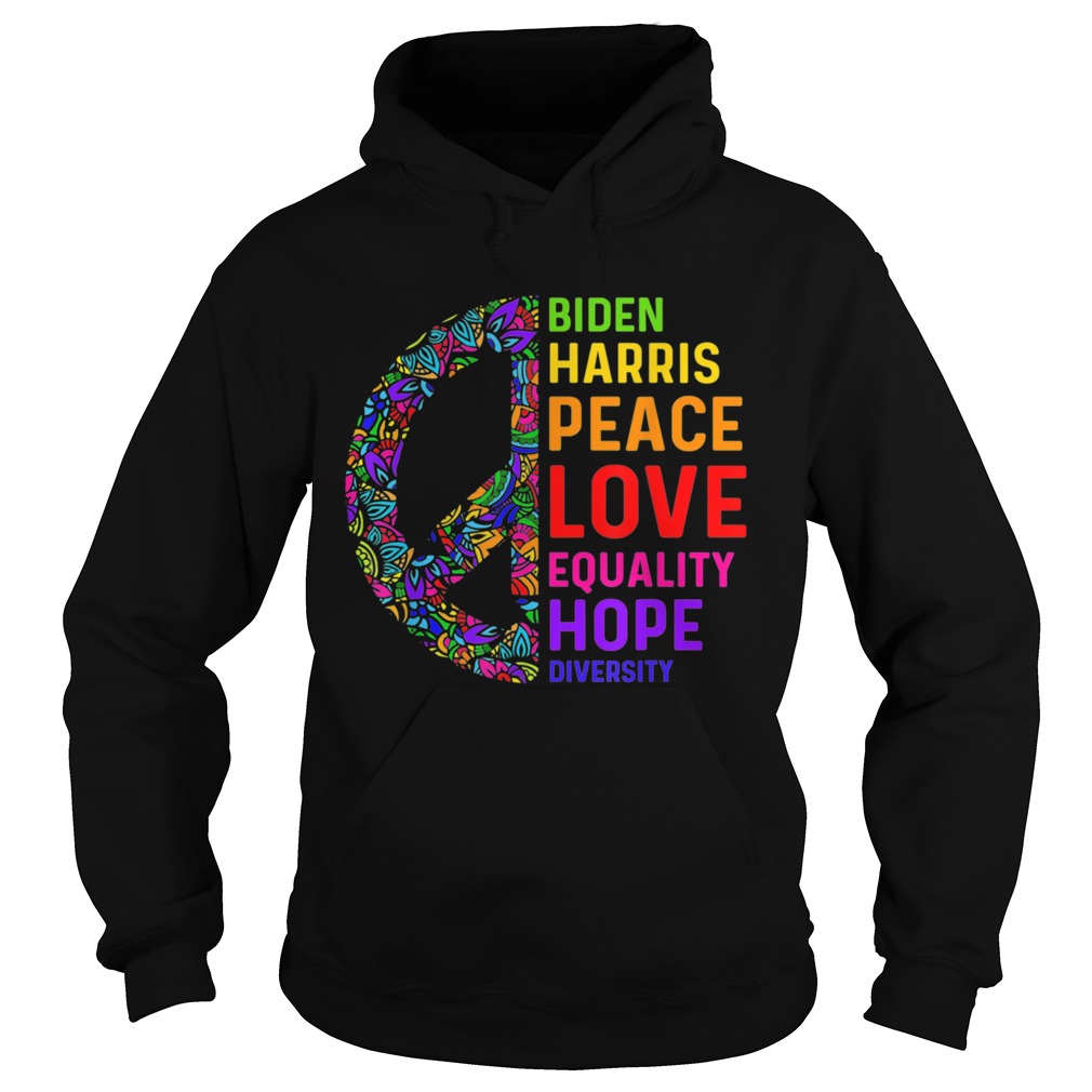 Biden Harris 2020 Peace Love Equality Hope Diversity Hoodie