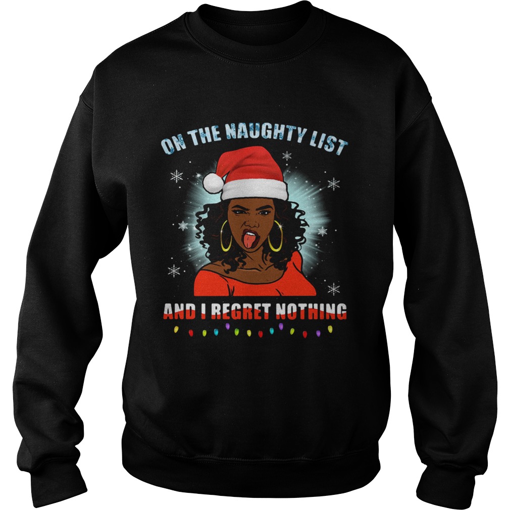 Black Girl On The Naughty List And I Regret Nothing Christmas Sweatshirt