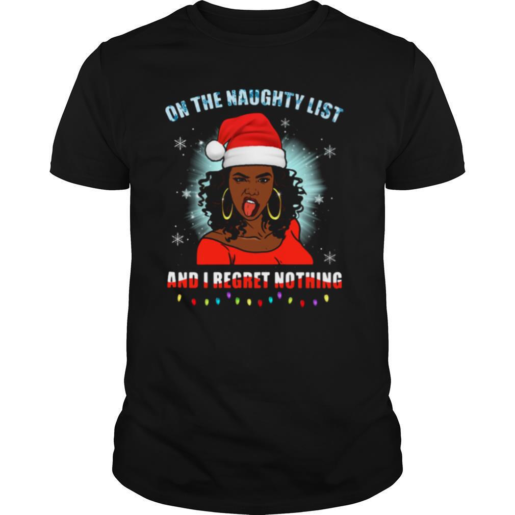 Black Girl On The Naughty List And I Regret Nothing Christmas shirt