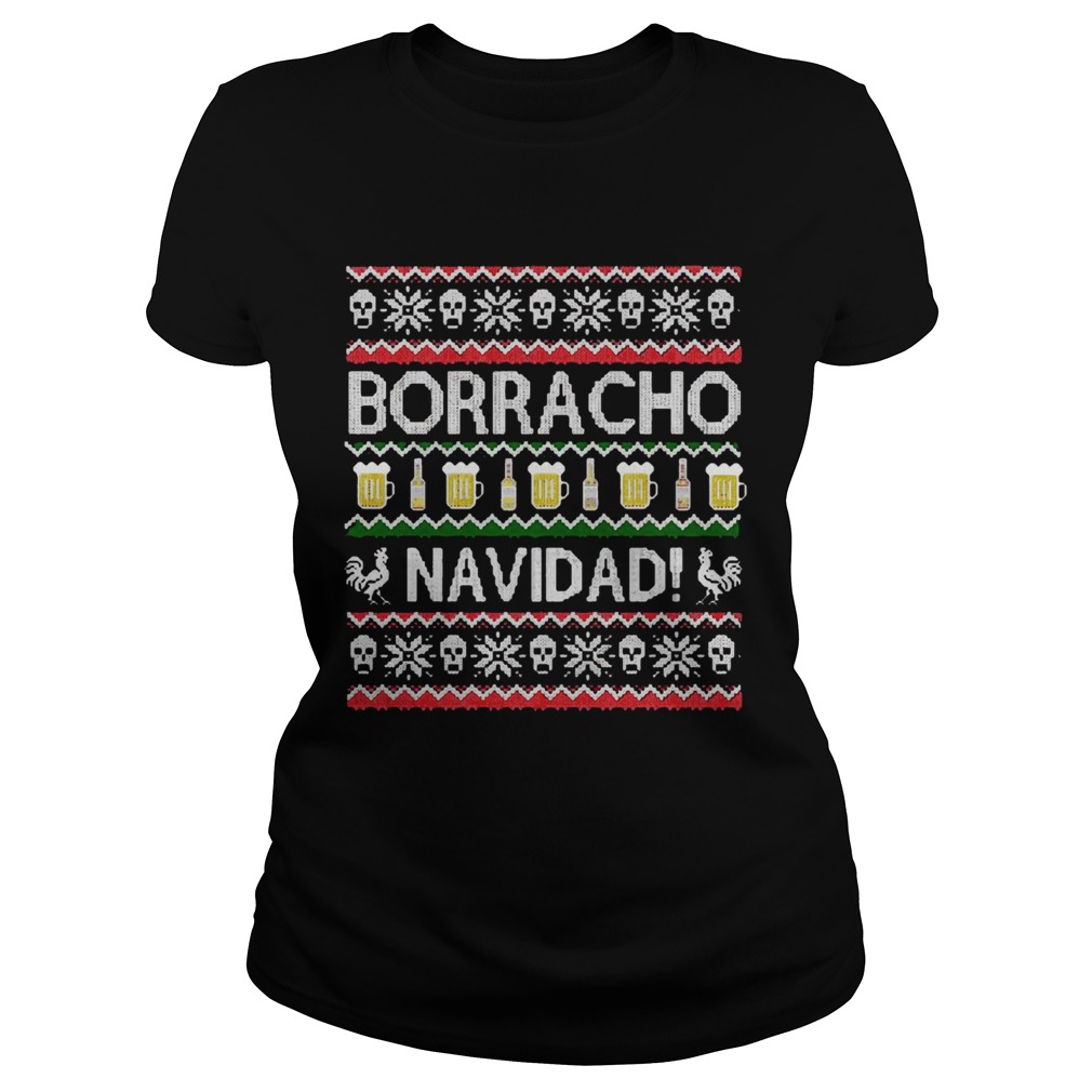 Borracho Navidad Chingon Ugly Christmas  Classic Ladies