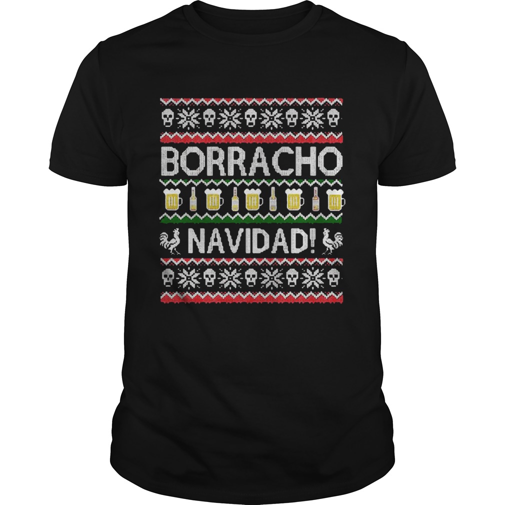 Borracho Navidad Chingon Ugly Christmas shirt