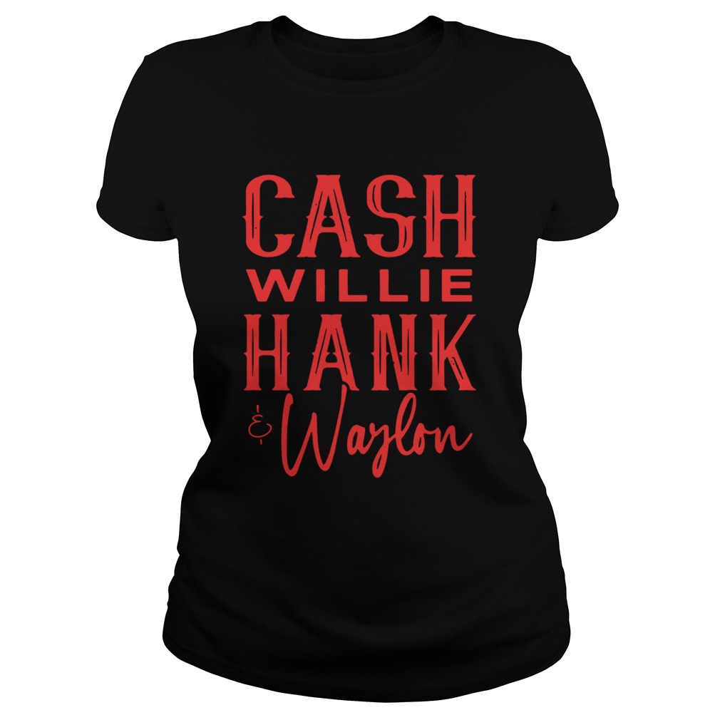 Cash Willie Hank And Waylon Classic Ladies