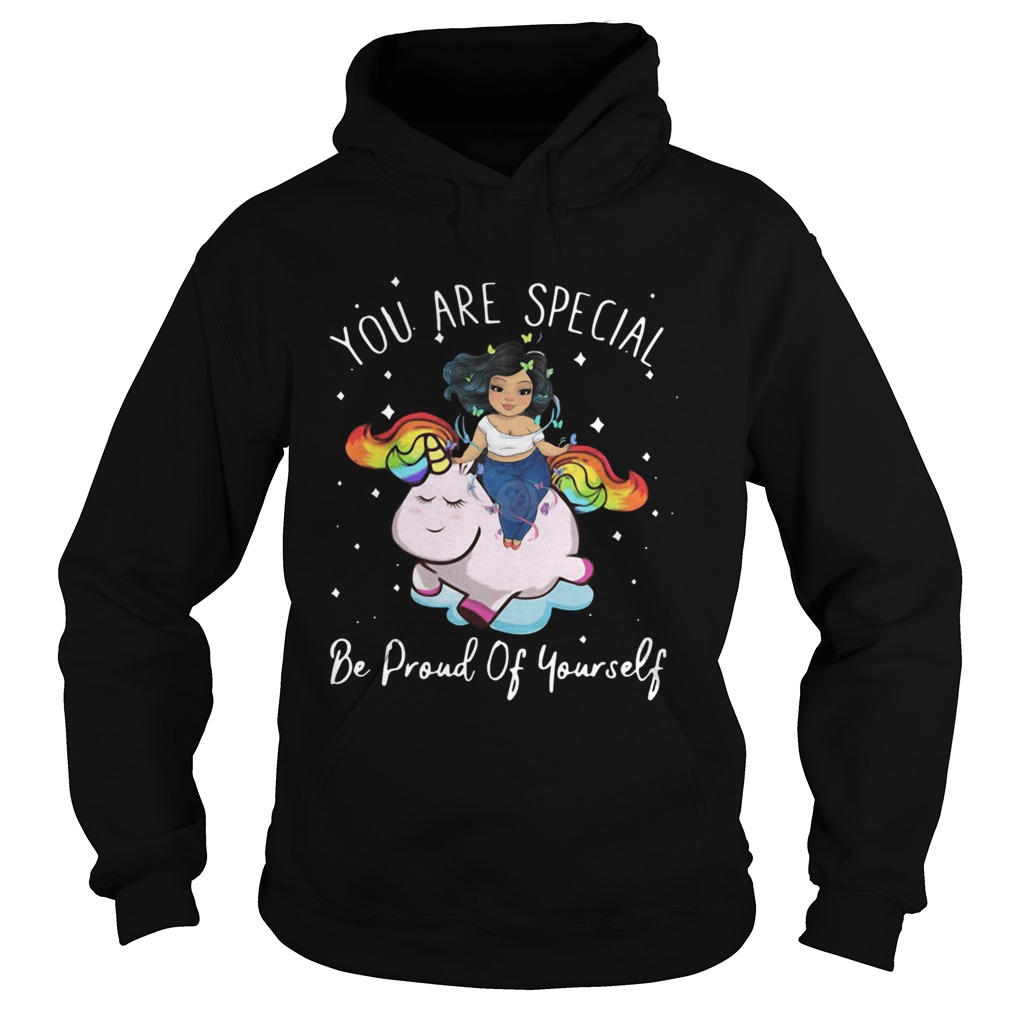 Chubby Girl And Unicorn You Are Special Be Proud Of Yourself Hoodie