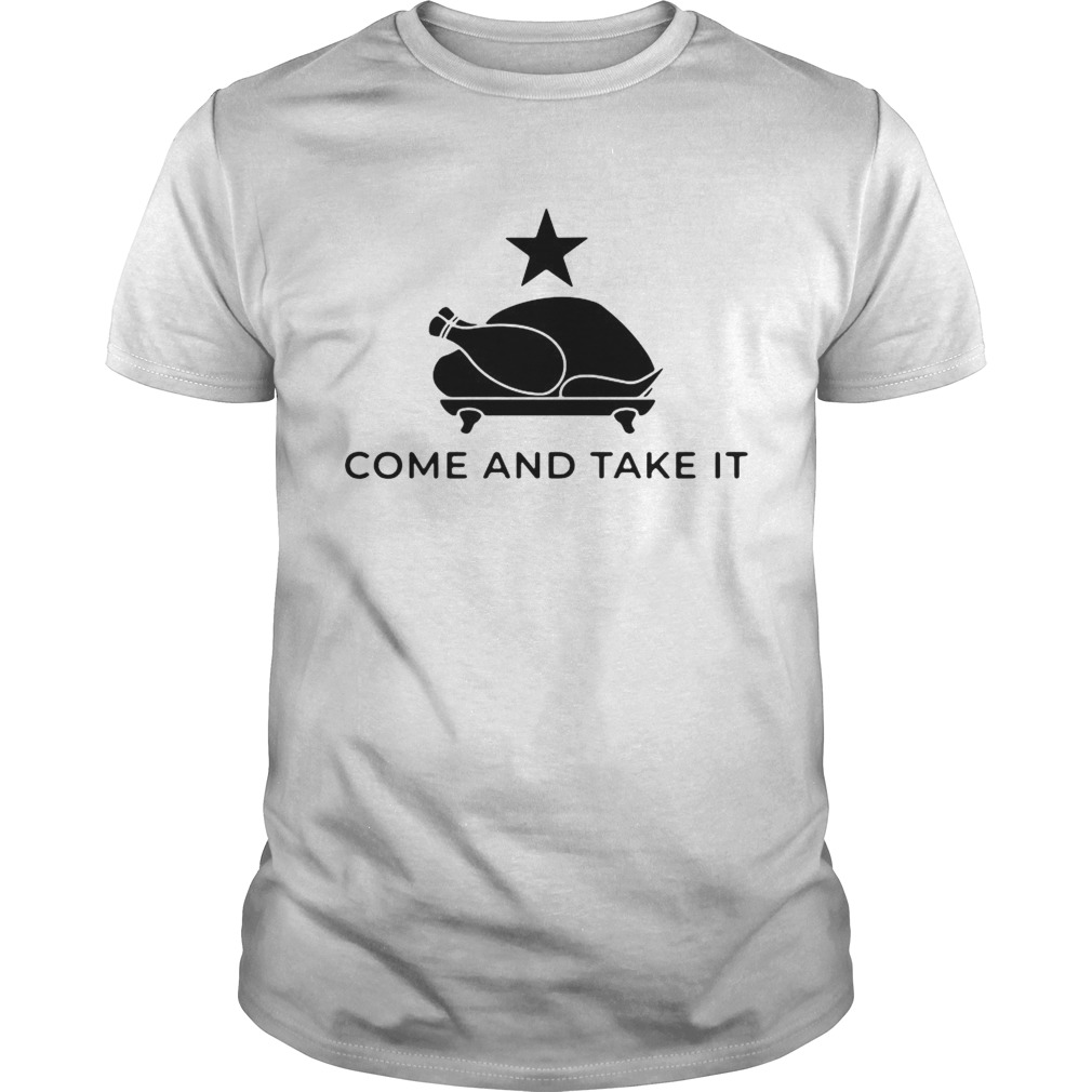 Come And Take It shirt