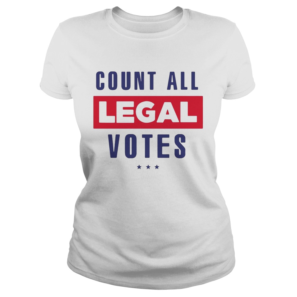 Count All Legal Votes Classic Ladies