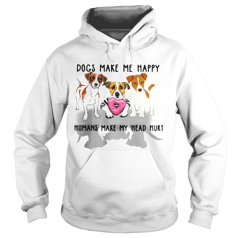 Dogs make me happy humans make my head hurt Hoodie