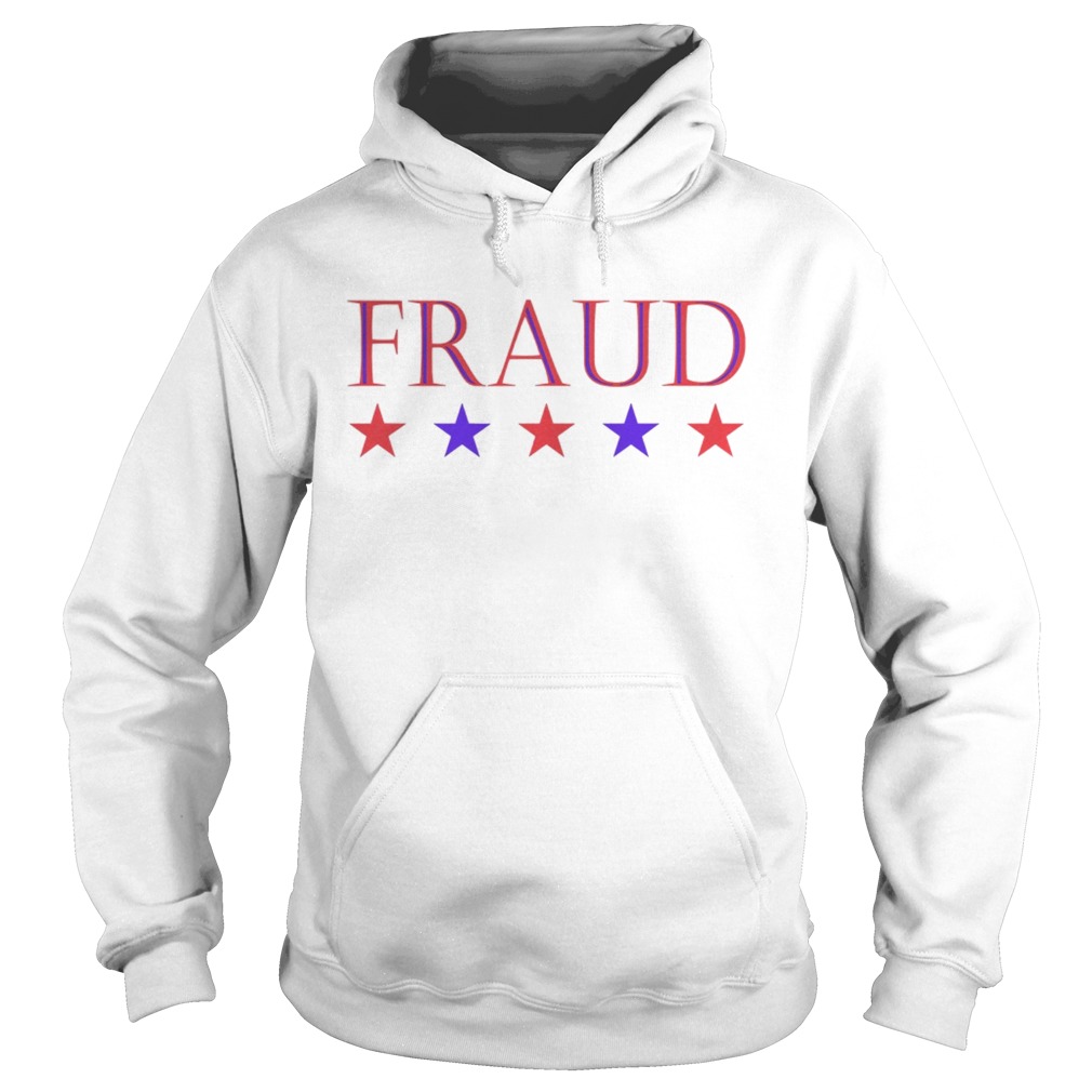 Election 2020 Fraud Hoodie