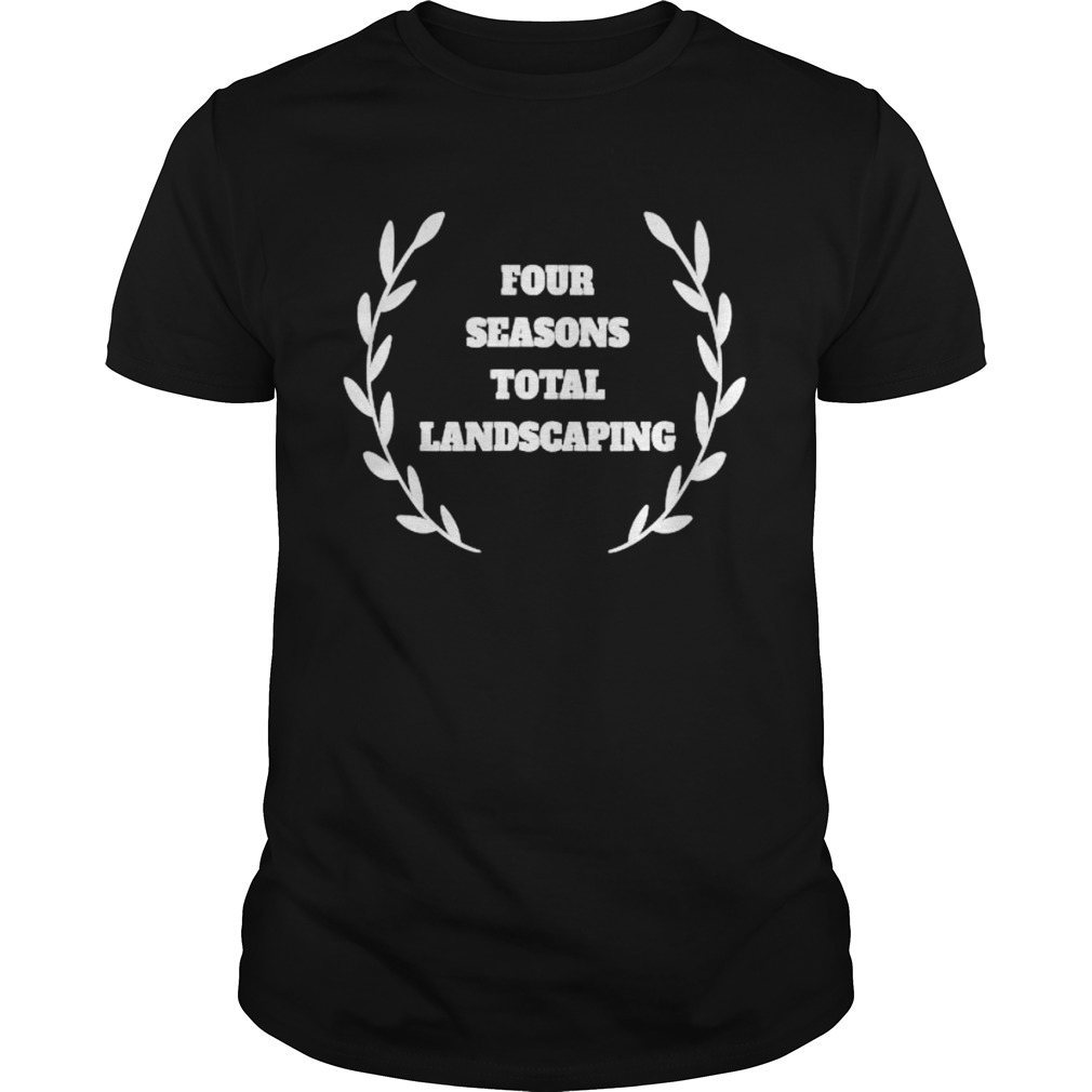 Four Seasons Total Landscaping shirt