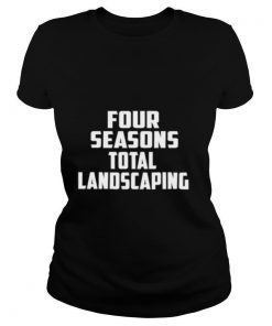 Four Seasons Total Landscaping shirt