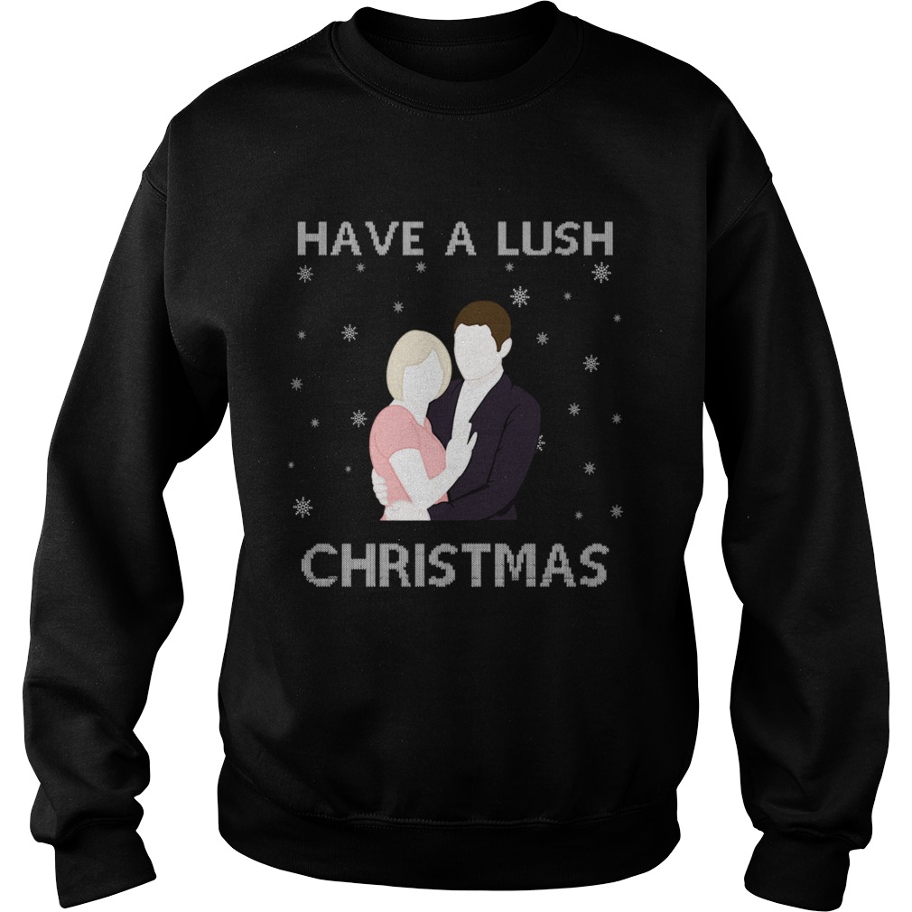 Have A Lush Christmas  Sweatshirt