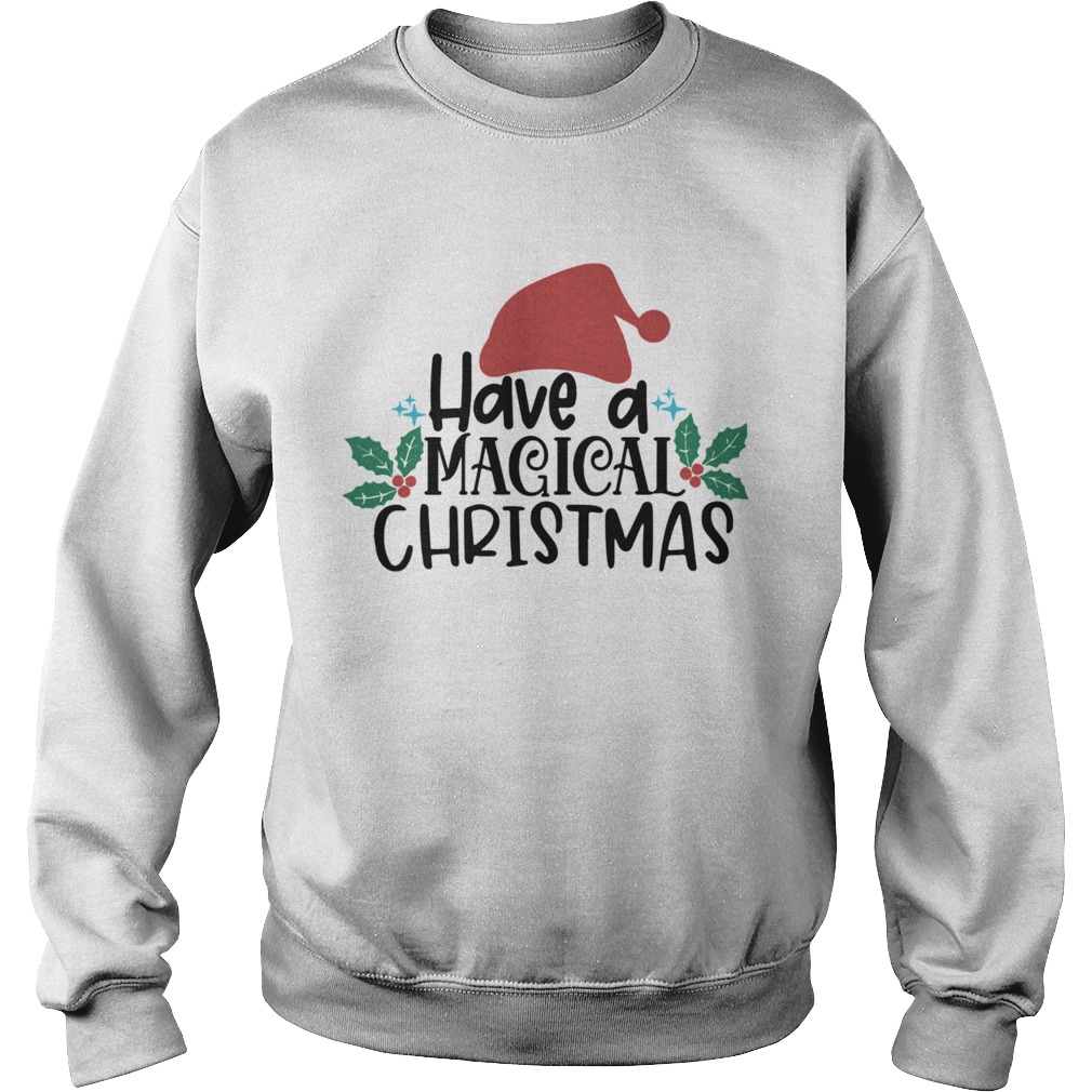 Have A Magical Christmas Santa Claus  Sweatshirt