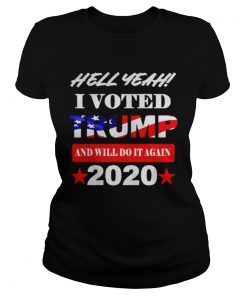 Hell Yeah I voted Trump and will do It again 2020  Classic Ladies