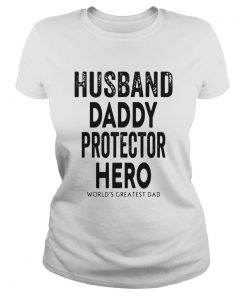 Husband Daddy Protector Hero Worlds Greatest Dad  Classic Ladies