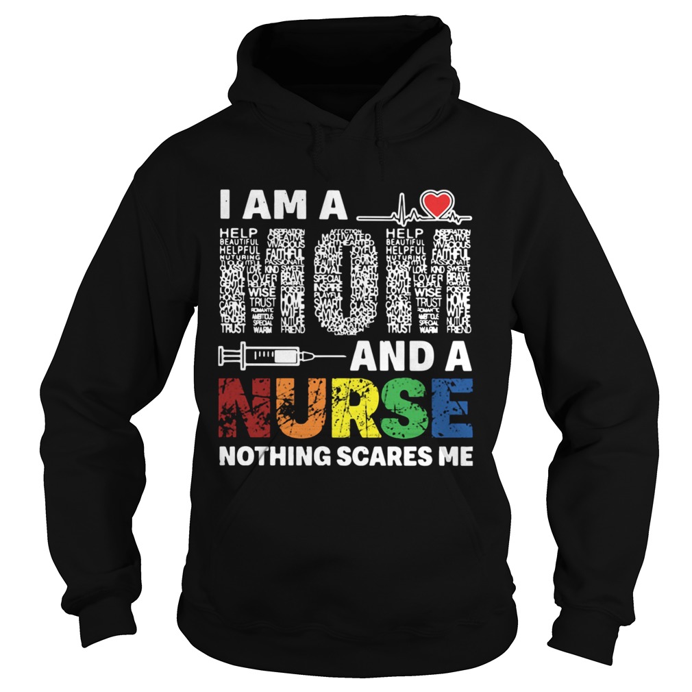 I Am A Mom And A Nurse Nothing Scares Me Hoodie