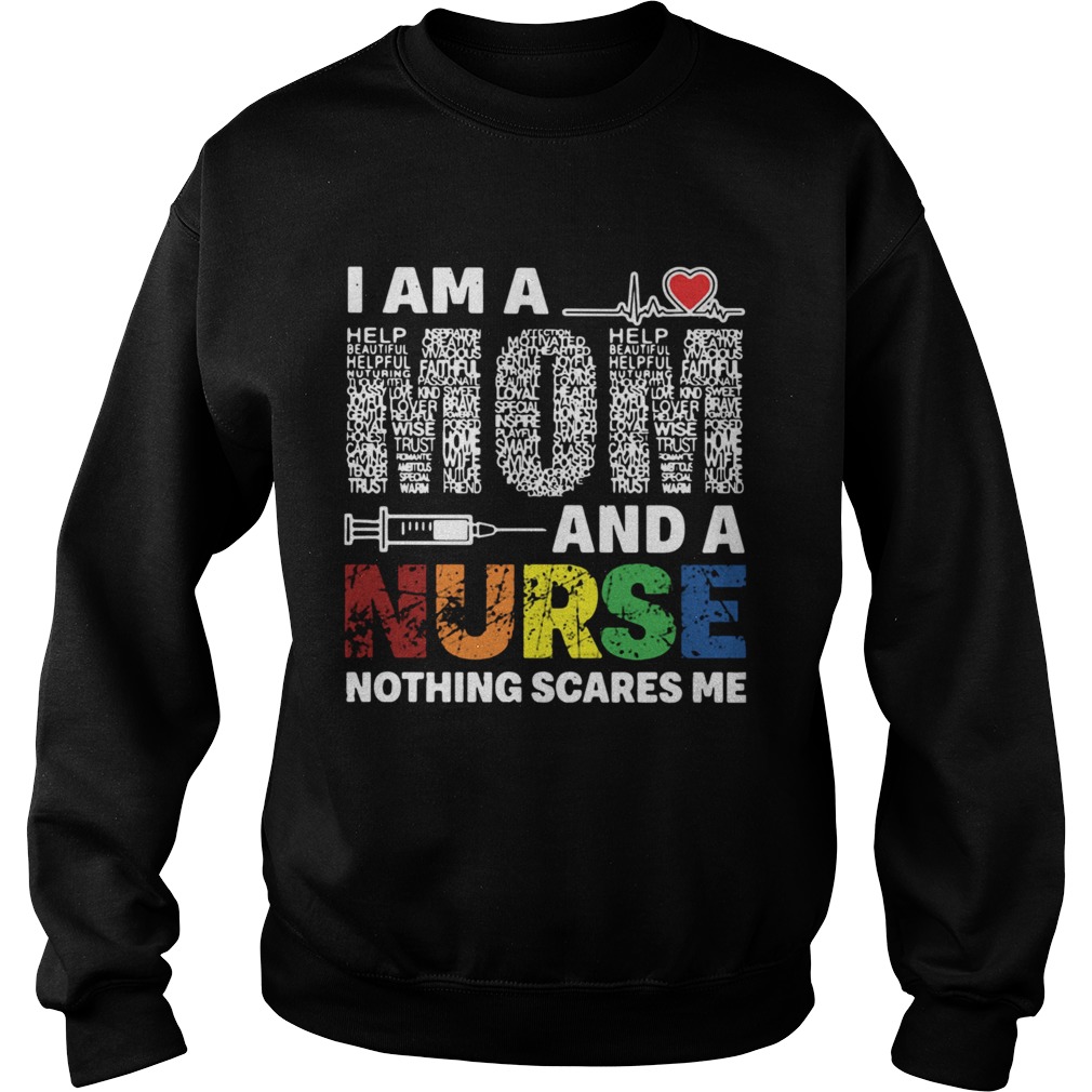 I Am A Mom And A Nurse Nothing Scares Me Sweatshirt