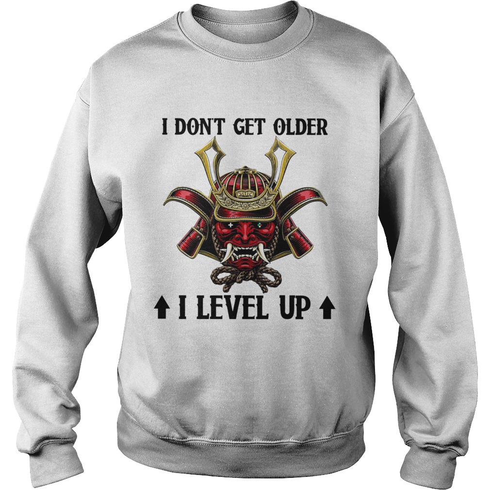 I Dont Get Older I Level Up Sweatshirt