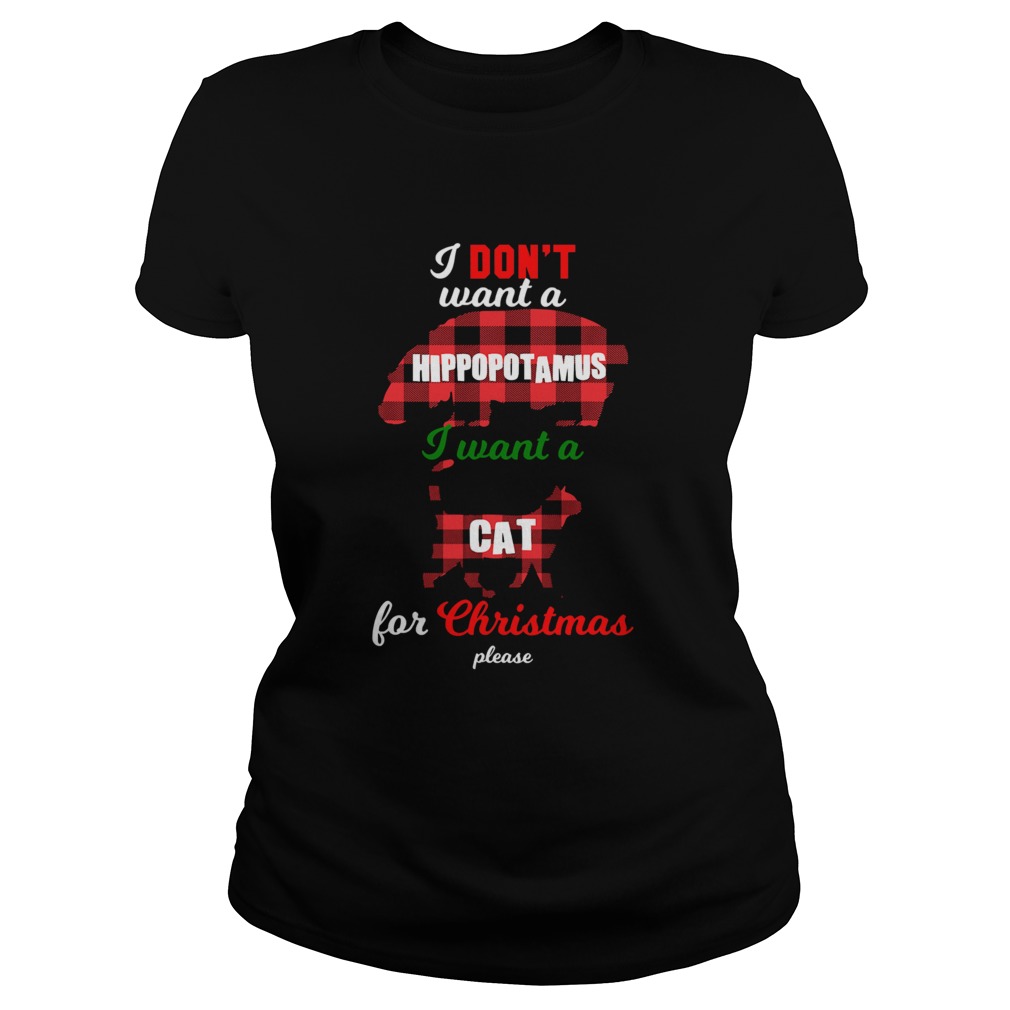 I Dont Want A Hippopotamus Cat For Christmas Please  Classic Ladies