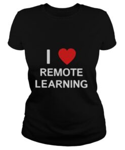 I Love Remote Online Learning Heart shirt