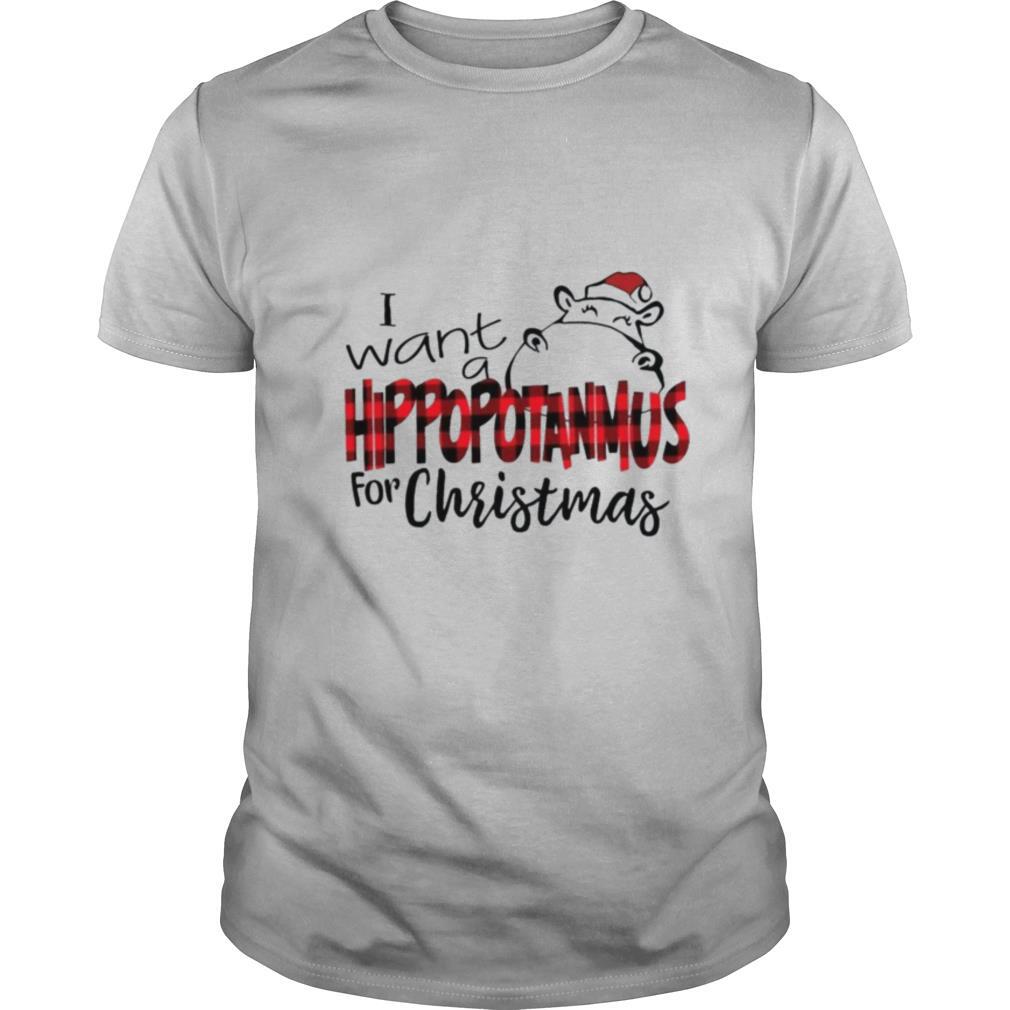 I Want A Hippopotamus For Christmas shirt