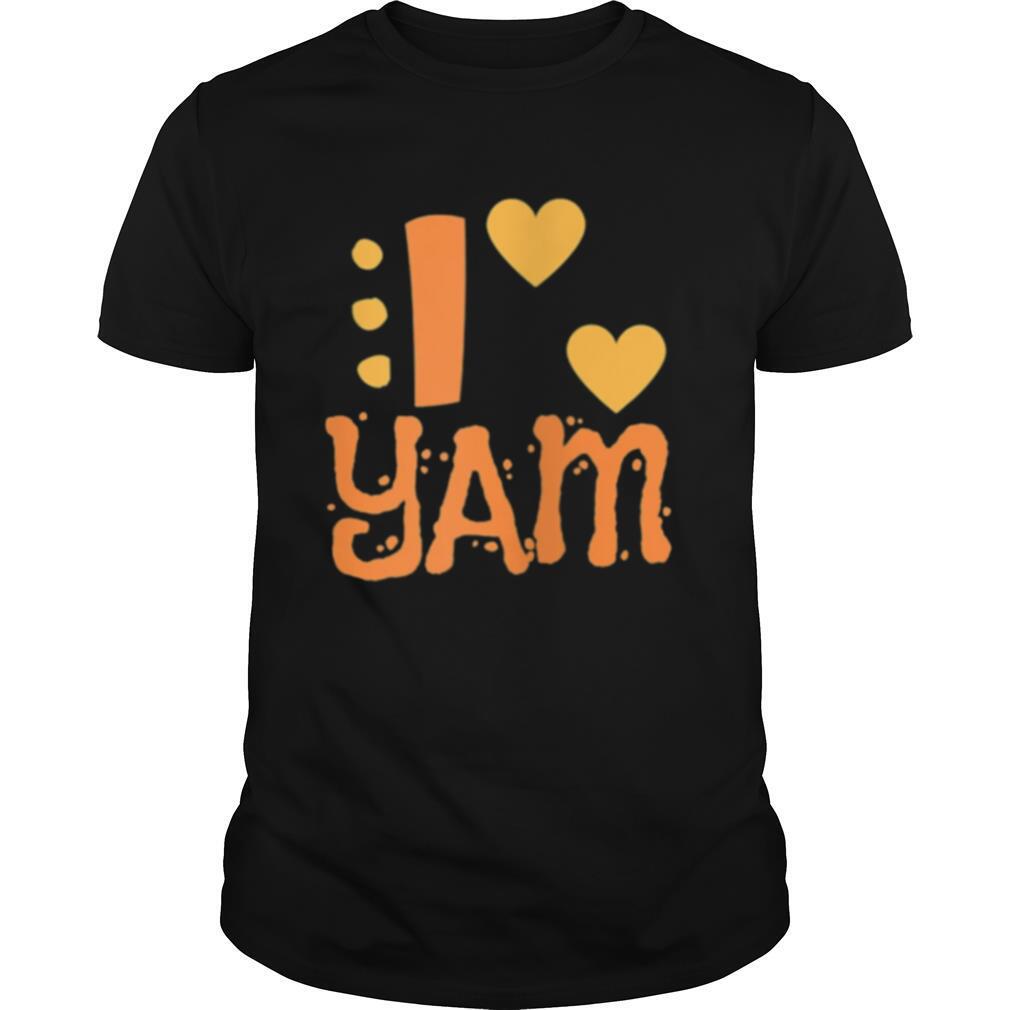 I YAM She is My Sweet Potato shirt