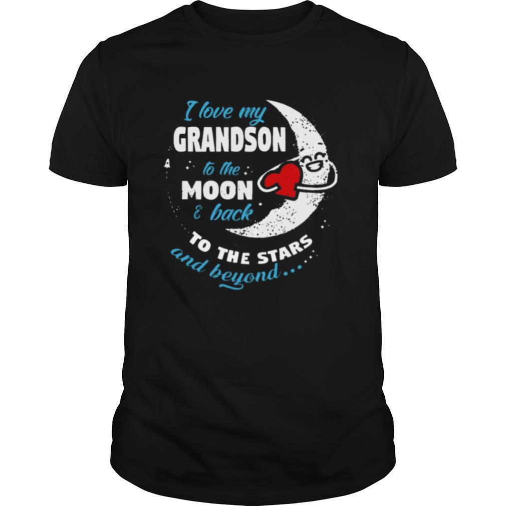 I love my grandson to my moon and back to the stars and beyond shirt