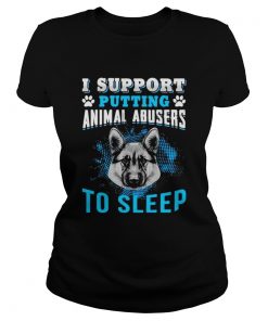 I support putting animal abusers to sleep  Classic Ladies