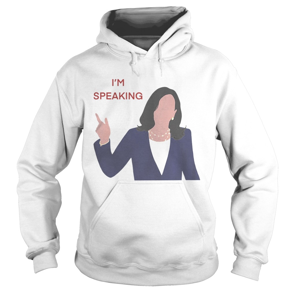 Im Speaking Kamala Harris Hoodie