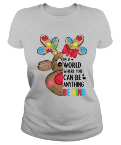 In A World Where You Can Be Anything Be Kind shirt