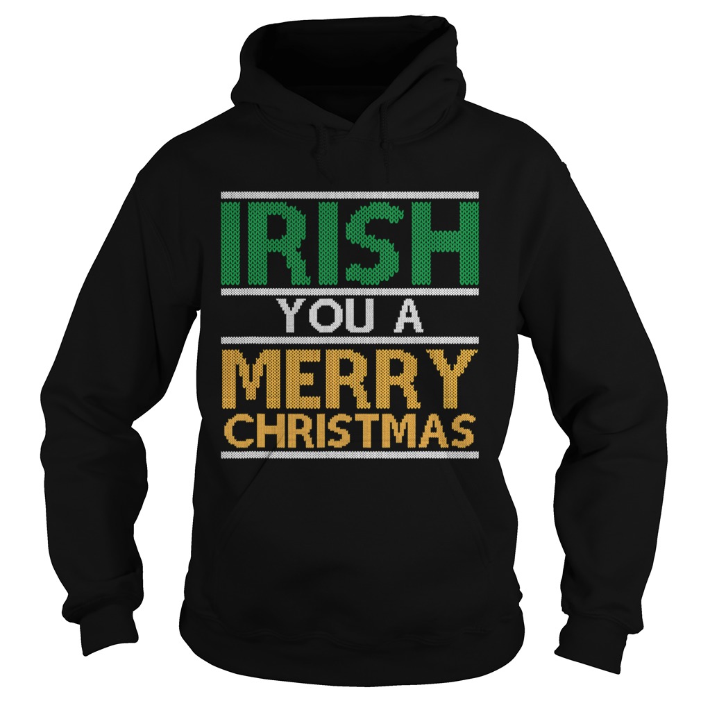 Irish You A Merry Christmas Ireland Pun Xmas  Hoodie