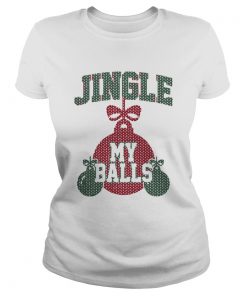 Jingle My Balls Christmas  Classic Ladies