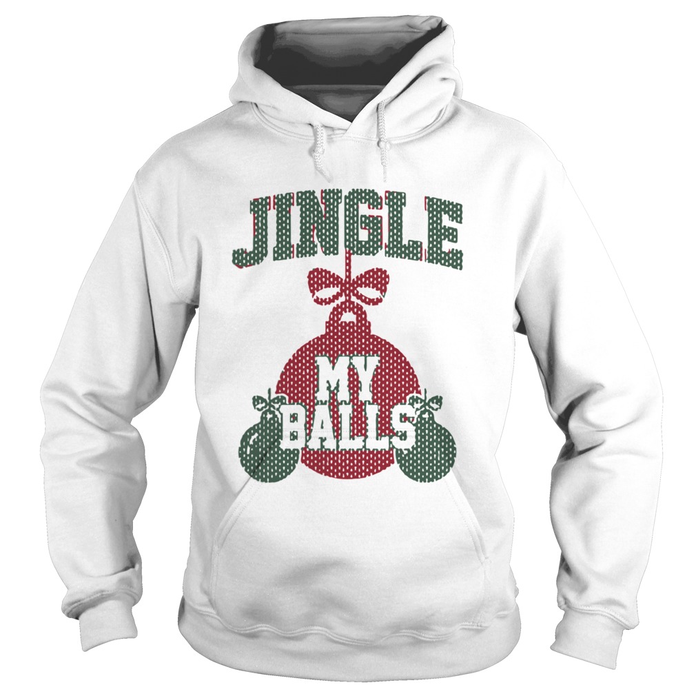 Jingle My Balls Christmas  Hoodie