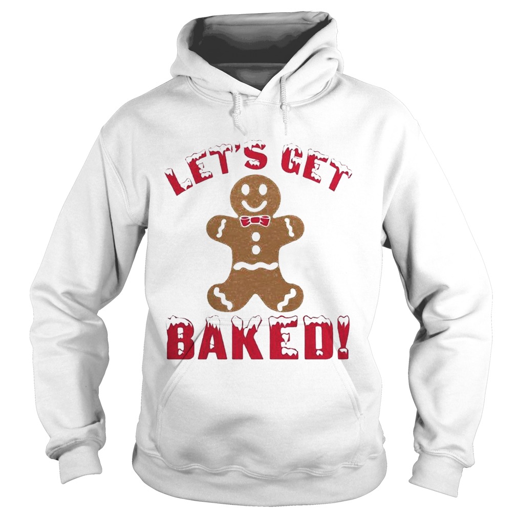 Lets Get Baked Christmas Hoodie