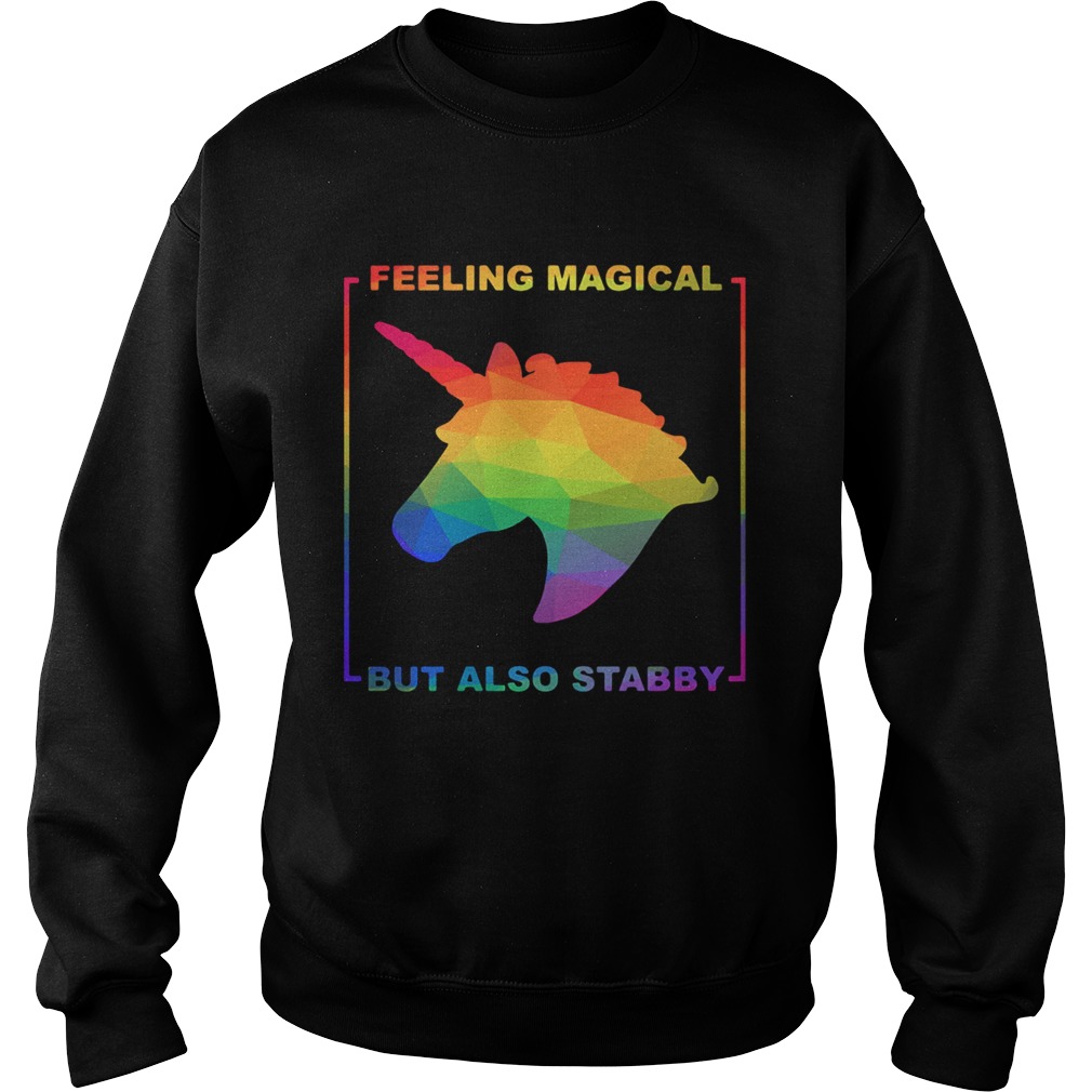 Lgbt Unicorn Feeling Magical But Also Stabby Sweatshirt