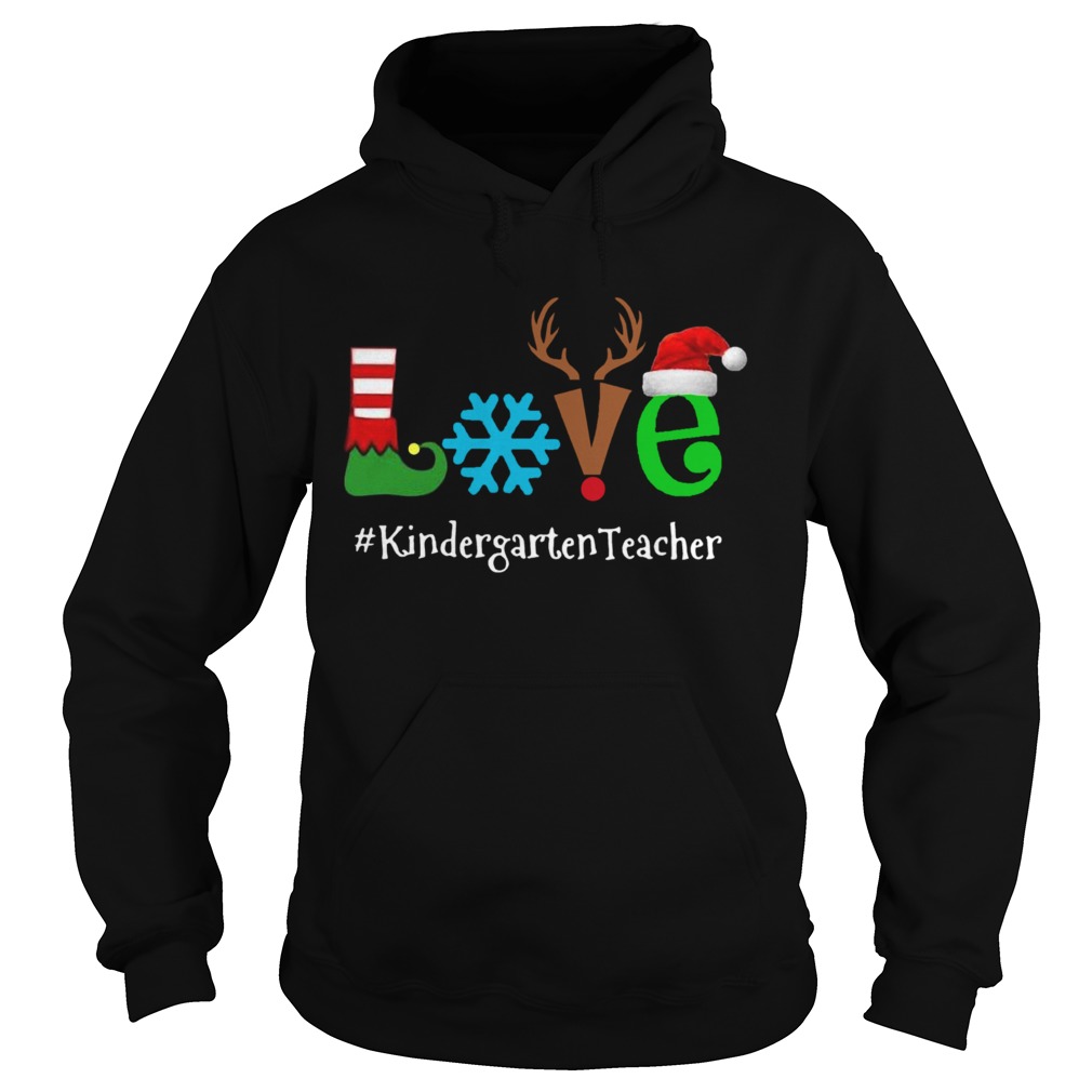 Love Snow Elf Reindeer Kindergarten Teacher Christmas  Hoodie