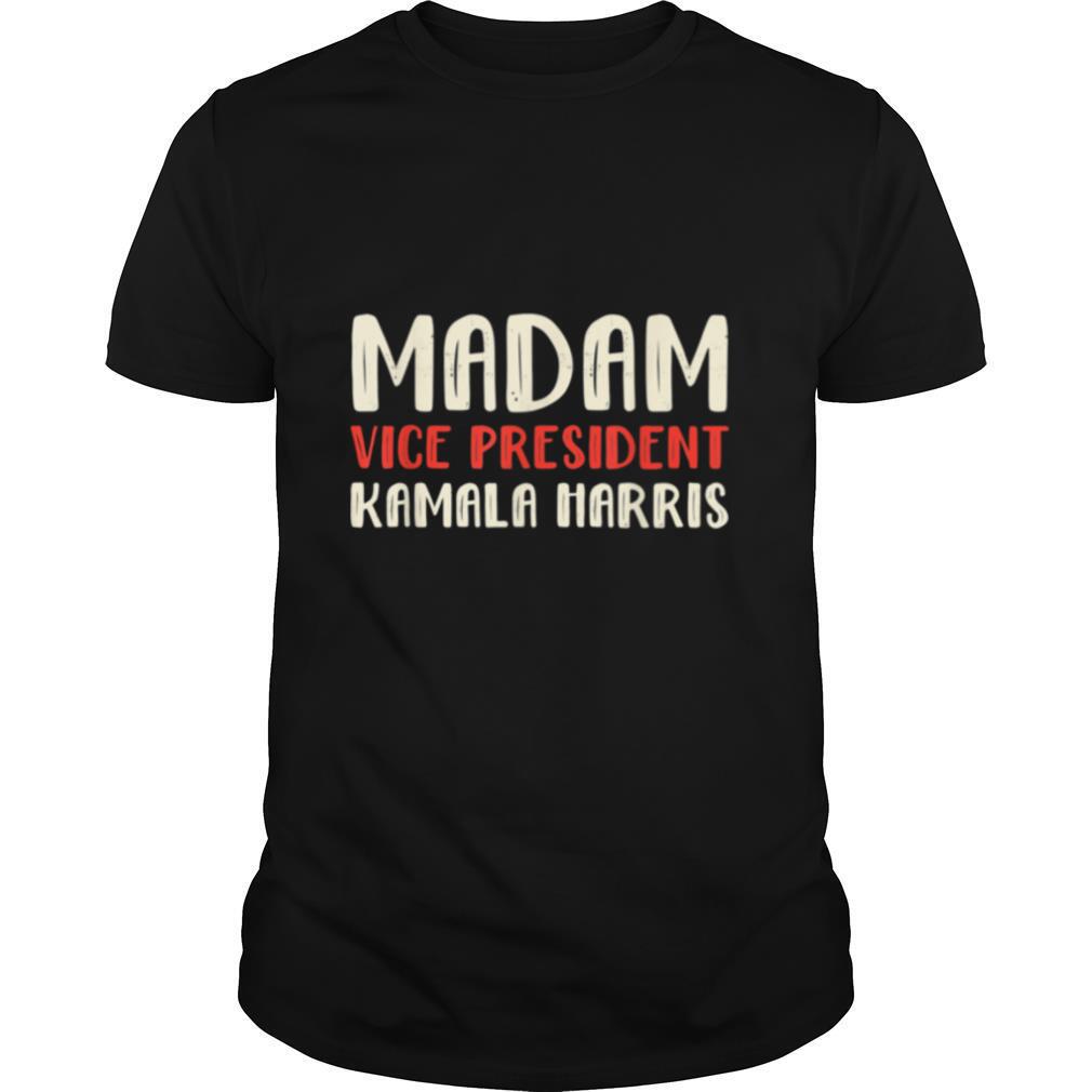 Madam Vice President shirt