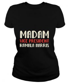 Madam Vice President shirt