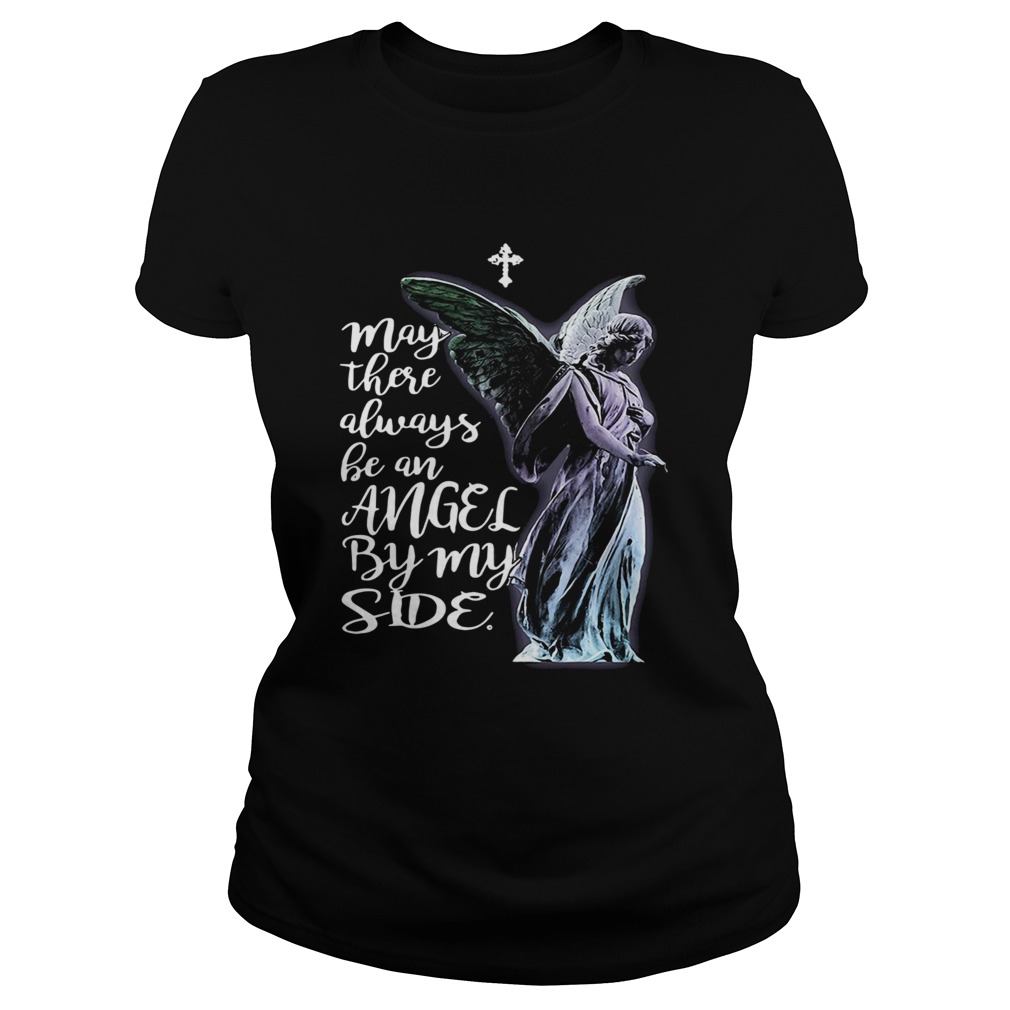 May There Always Be An Angel By My Side Classic Ladies