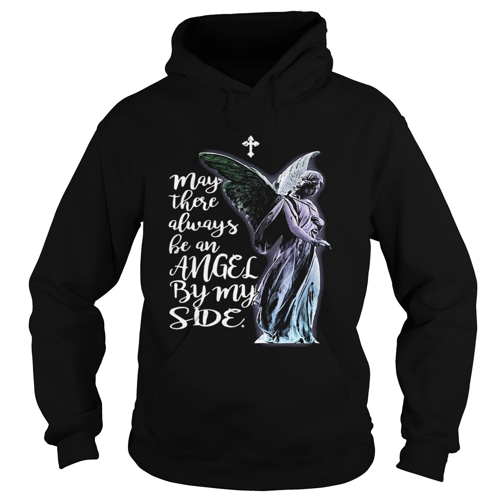 May There Always Be An Angel By My Side Hoodie