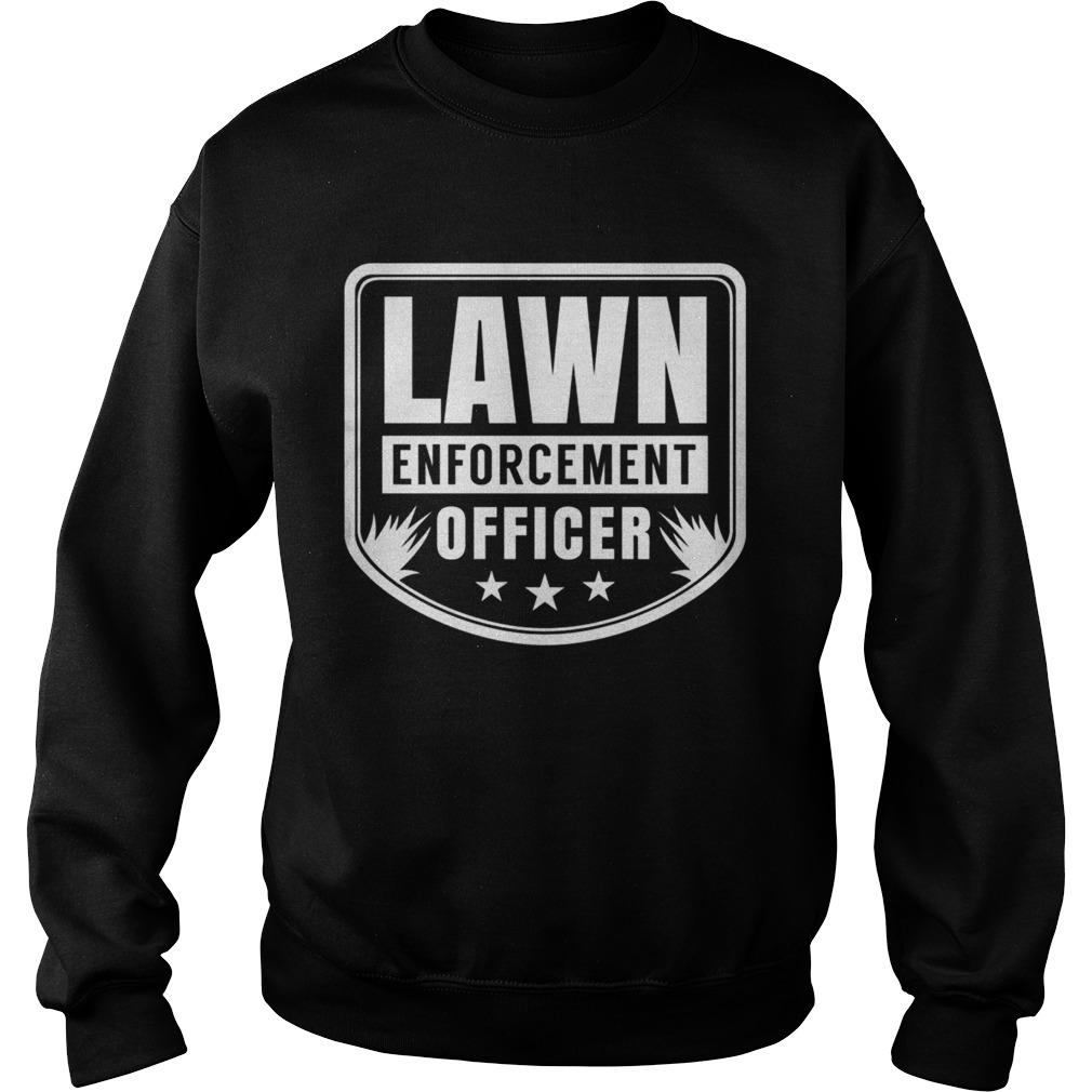 Mowing Grass Whisperer Enforcement Lawn Ranger  Sweatshirt