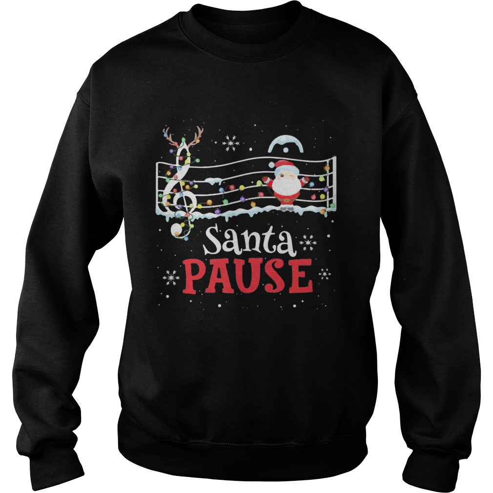 Music Lovers Santa Pause Christmas  Sweatshirt