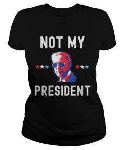 Not My President Biden Pro Trump 2020 Political  Classic Ladies