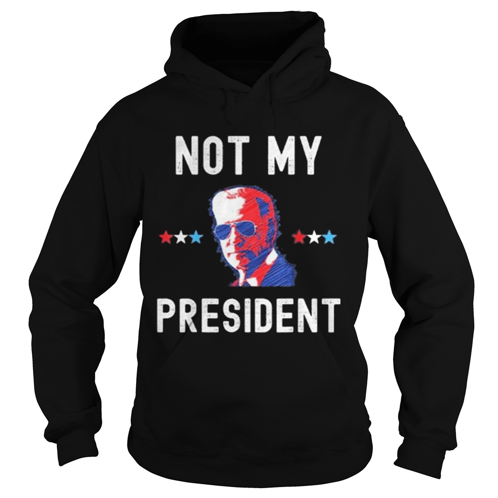 Not My President Biden Pro Trump 2020 Political Hoodie