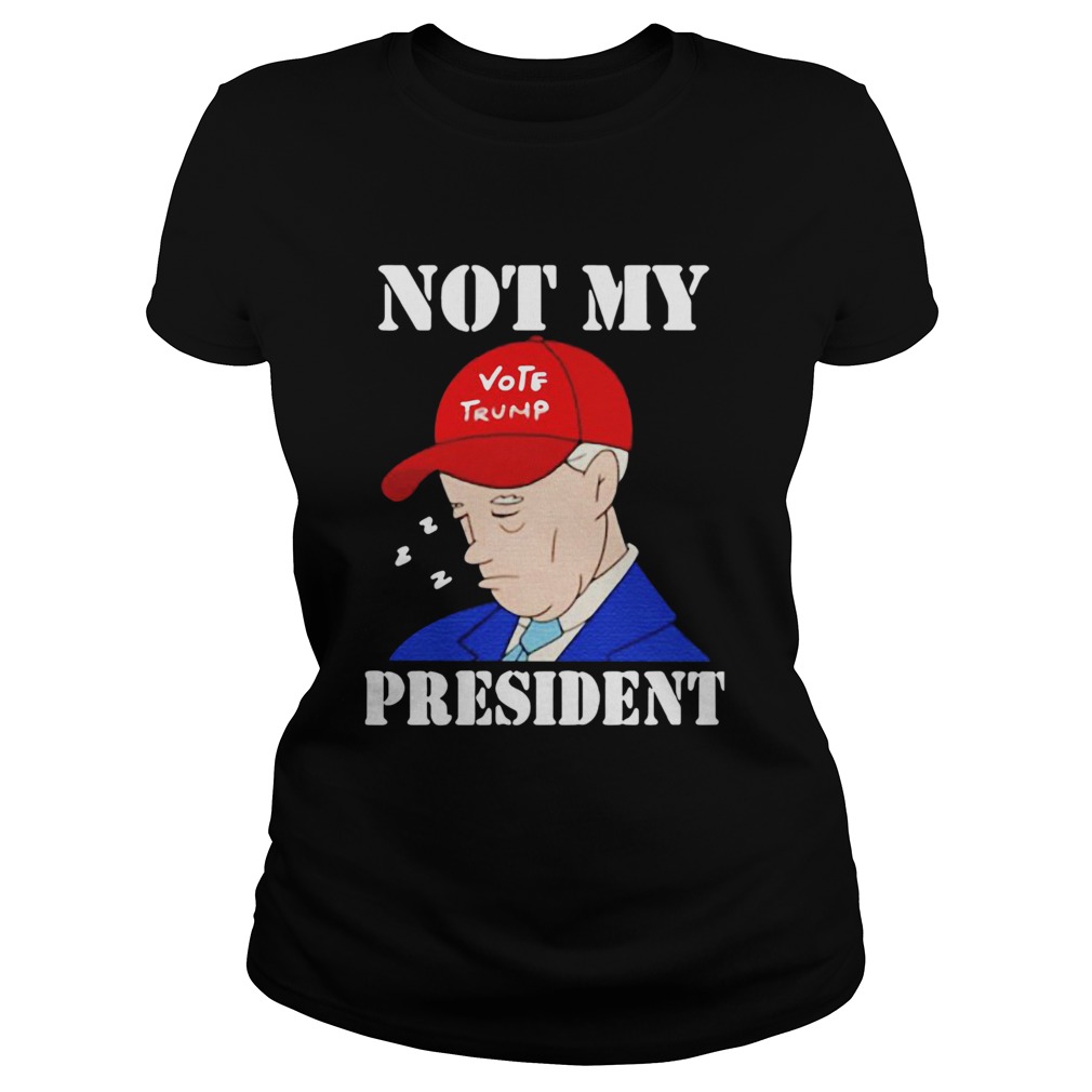 Not My Vote Trump President Election Classic Ladies