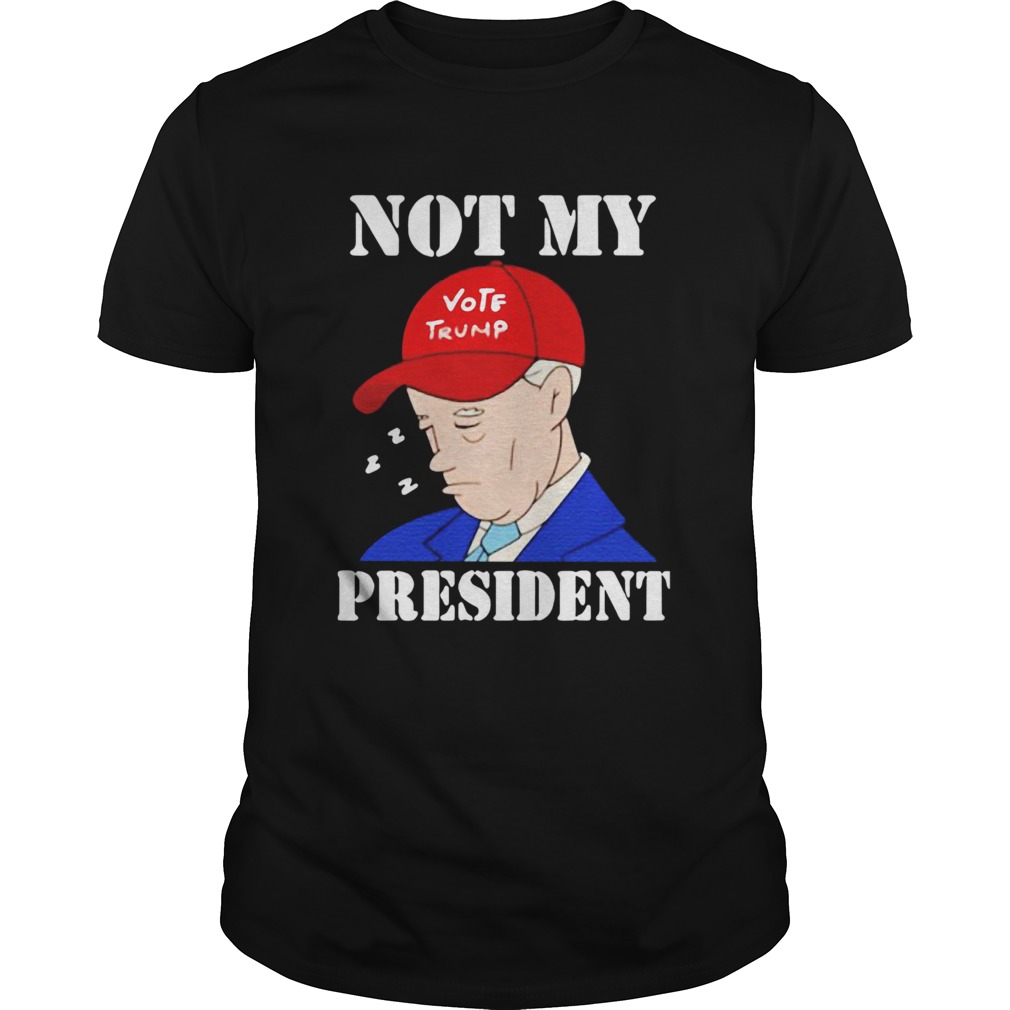 Not My Vote Trump President Election shirt