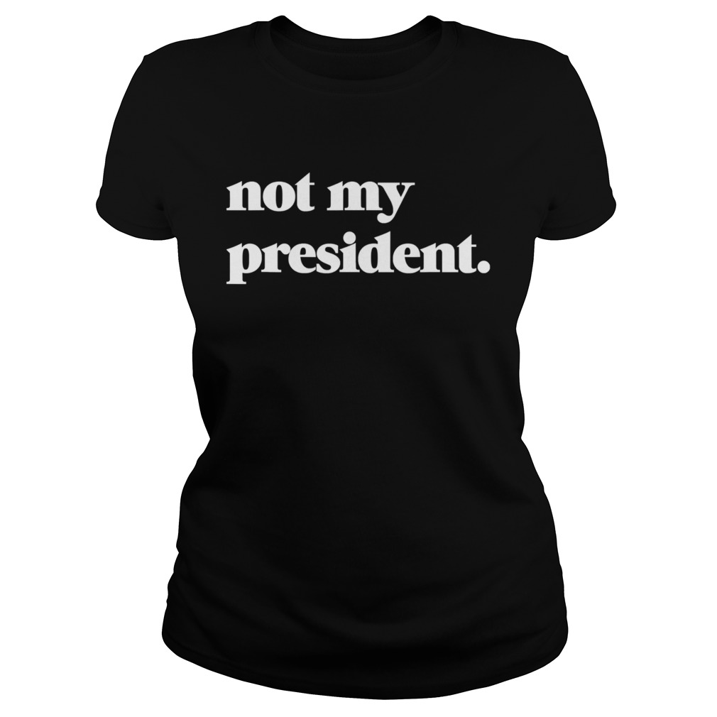 Not my president biden pro trump 2020 political Classic Ladies