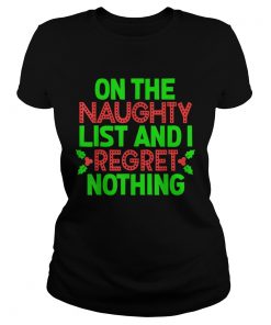 On The Naughty List And I Regret Nothing Christmas  Classic Ladies