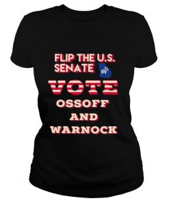 Ossoff Warnock Vote Georgia Flip US Senate shirt