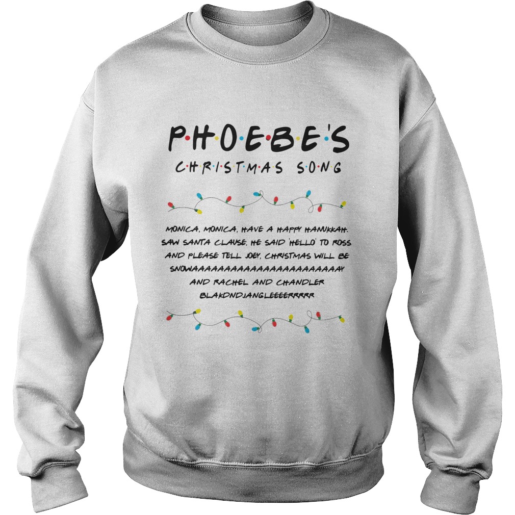 Phoebes Christmas Song Monica Monica Have A Happy Hanukkah Saw Santa Clause Sweatshirt