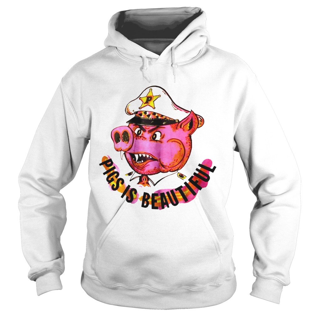 Pigs Is Beautiful Hoodie