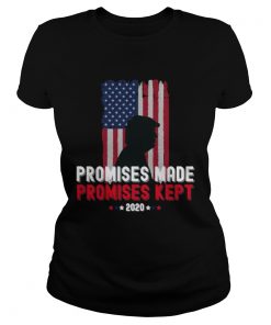 Promises Made Promises Kept Pro Trump 2020 American Flag  Classic Ladies